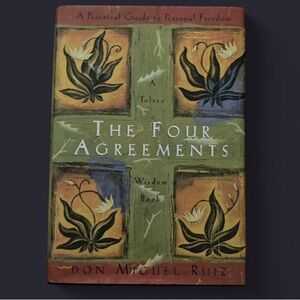 The Four Agreements: A Practical Guide to Personal Freedom by Don Miguel Ruiz